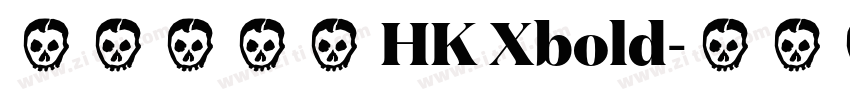 蒙納纖蘭體 HK Xbold字体转换